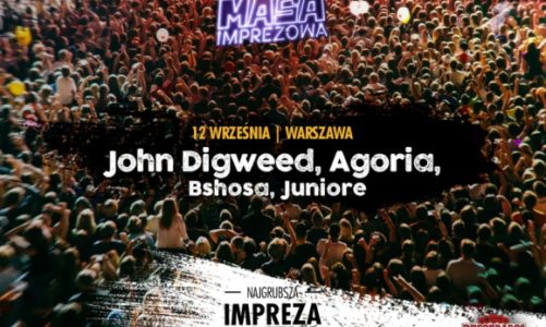 JOHN DIGWEED I AGORIA ROZKRĘCĄ NOCNĄ MASĘ IMPREZOWĄ