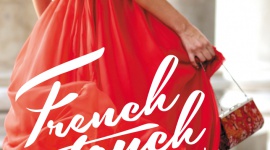 Święto dobrego stylu! Styl życia, LIFESTYLE - Chcesz poznać kwintesencję francuskiego stylu życia? Rusza ogólnopolska kampania edukacyjna French Touch. Przez ponad 4 miesiące każdy będzie mógł odkryć tajniki francuskiego „La belle vie”.