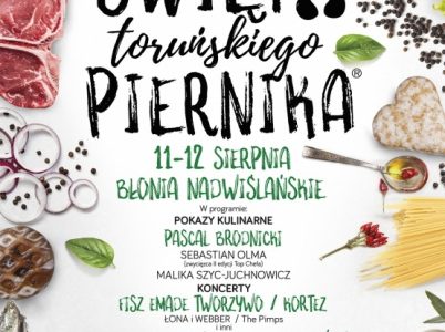 Święto Toruńskiego Piernika 2017 – jedyne w swoim rodzaju i dla każdego!