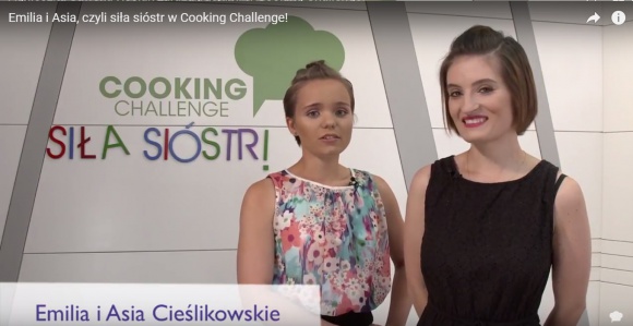 Emilia i Asia, czyli siła sióstr w Cooking Challenge!