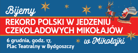 To będą rekordowe Mikołajki w Bydgoszczy Styl życia, LIFESTYLE - W ramach tegorocznych Mikołajek, już 6 grudnia 2018 roku w Bydgoszczy, na Placu Teatralnym odbędzie się oficjalna próba ustanowienia Rekordu Polski na najwięcej osób jedzących Mikołaje z czekolady jednocześnie!