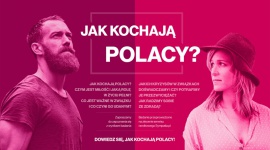 Jak kochają Polacy? Styl życia, LIFESTYLE - Polacy twierdzą, że miłość nadaje sens ich życiu, a życie w związku jest łatwiejsze. Nie miłość do dzieci lub ojczyzny, a uczucie do partnera/-ki stawiają na pierwszym miejscu. Jak kochają Polacy?