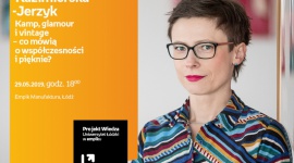 DR WIOLETTA KAZIMIERSKA-JERZYK – "KAMP, GLAMOUR i VINTAGE" – UŁ w EMPIKU