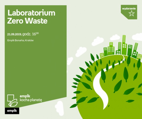 Laboratorium Zero Waste | Empik Bonarka Styl życia, LIFESTYLE - Od czego zacząć swoją przygodę z Zero Waste?